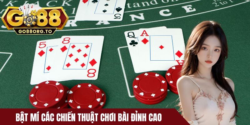Bật mí các chiến thuật chơi bài đỉnh cao