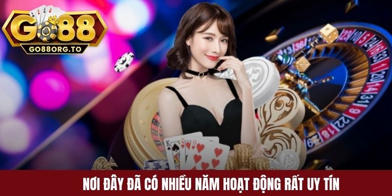 Nơi đây đã có nhiều năm hoạt động rất uy tín