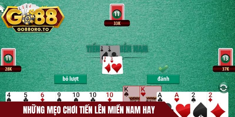 Những mẹo chơi Tiến lên miền Nam hay