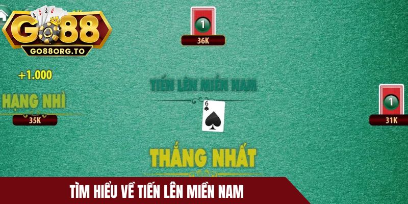 Tìm hiểu về Tiến lên miền Nam