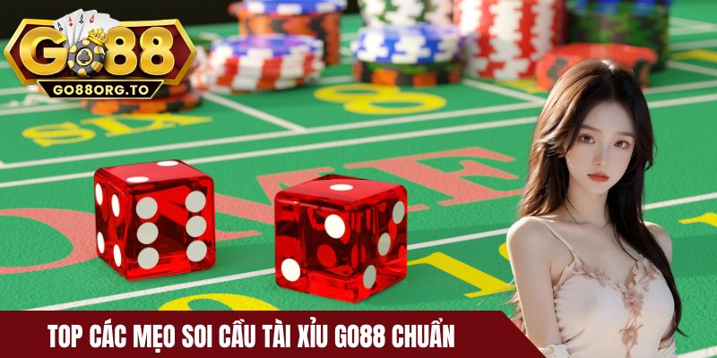 Top các mẹo soi cầu tài xỉu Go88 chuẩn 