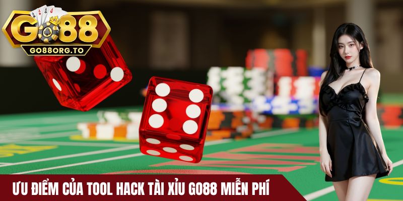 Ưu điểm của  tool hack tài xỉu Go88 miễn phí